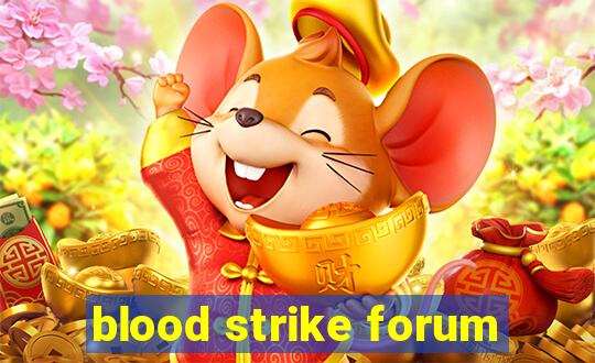 blood strike forum